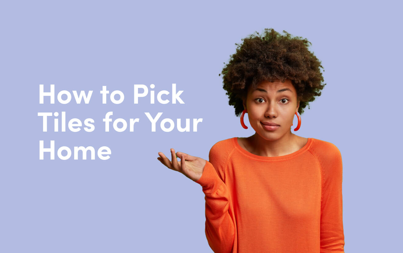 How to Pick Tiles for Your Home A Simple Guide Online Tile